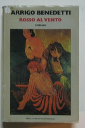 ROSSO AL VENTO, Milano, Mondadori, 1974
