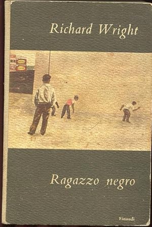 RAGAZZO NEGRO (Black Boyi), Torino, Einaudi, 1949