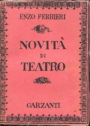 NOVITA' DI TEATRO, Milano, Garzanti, 1941