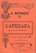 L'AFRICANA - opera in cinque atti MUSICA DI G. MEYERBEER., Milano data non indicata, Ricordi, 1900