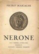 NERONE, dalla "commedia" di PIETRO COSSA - tre, atti e quattro quadri - MUSICA DI PIETRO MASCAGNI...