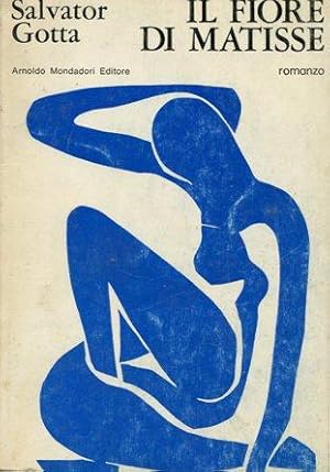 IL FIORE DI MATISSE, prima edizione, Milano, Mondadori, 1971