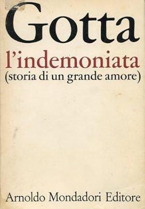 L'INDEMONIATA (storia di un grande amore) prima edizione, Milano, Mondadori, 1968