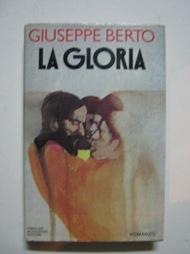 LA GLORIA, qui in prima edizione, Milano, Mondadori, 1978