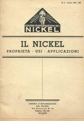 IL NICKEL - Proprietà - usi - applicazioni. , Milano, Centro d'Informazioni del nickel, 1935