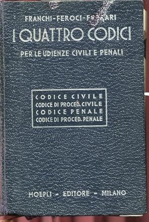 I QUATTRO CODICI PER LE UDIENZE CIVILI E PENALI, Milano, Hoepli Ulrico, 1930