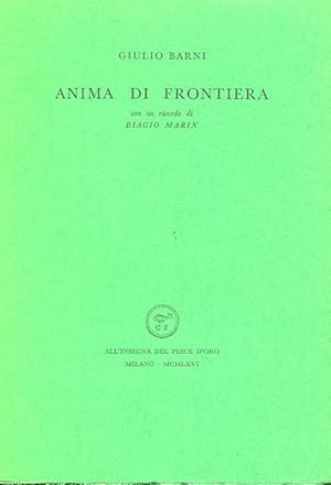 ANIMA DI FRONTIERA, Milano, All'insegna del pesce d'oro, 1966