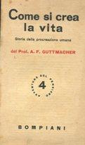 Come si crea la vita, Milano, Bompiani, 1942