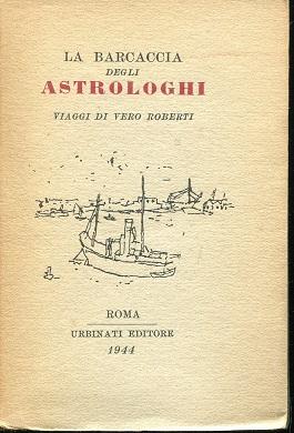 La barcaccia degli astrologhi, viaggi, Roma, Urbinati, 1944