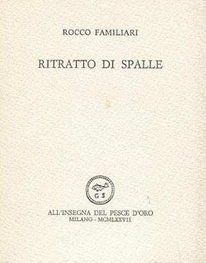 Ritratto di spalle, Milano, All'insegna del pesce d'oro, 1977