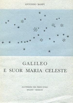 Galileo e suor Maria Celeste, MIlano, All'insegna del pesce d'oro, 1965
