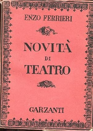 NOVITA' DI TEATRO, Milano, Garzanti, 1941