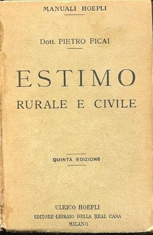 ESTIMO RURALE E CIVILE, Milano, Hoepli Ulrico, 1928