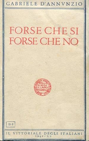 Forse che si, forse che no, Roma, Il Vittoriale degli Italiani, 1942