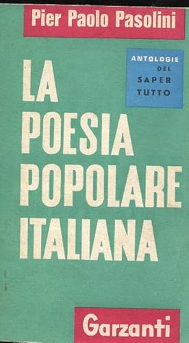 LA POESIA POPOLARE ITALIANA (antologia), Milano, Garzanti, 1960