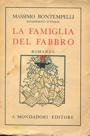 LA FAMIGLIA DEL FABBRO, romanzo qui in prima edizione, Milano, Mondadori, 1932