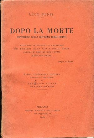 Dopo la morte, esposizione della dottrina degli spiriti, Milano, Luce e Ombra, 1904
