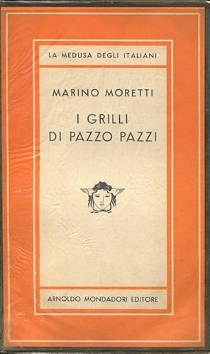 I GRILLI DI PAZZO PAZZI, qui in prima edizione, Milano, Mondadori, 1951