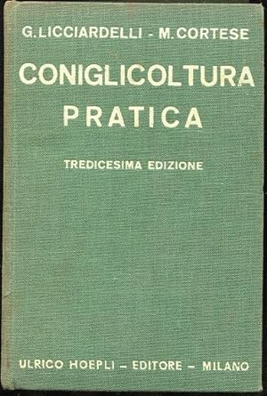 CONIGLICOLTURA PRATICA, Milano, Hoepli Ulrico, 1942