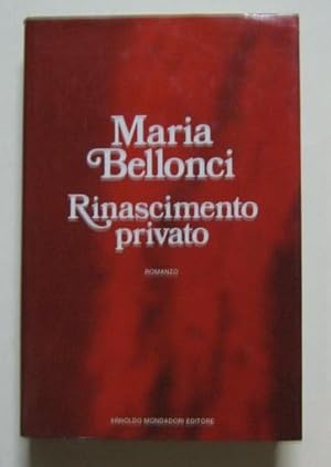 RINASCIMENTO PRIVATO, Milano, Mondadori, 1985