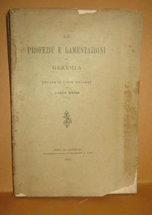 Le profezie e lamentazioni di Geremia recati in versi italiani da Carlo Moizo, Città di Castello,...