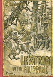 Le stragi delle Filippine, Genova, Donath A. editore, 1909