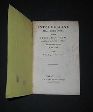 Introduzione alla lingua latina, ossia 200 temi secondo le regole della sintassi, (scuole dì'Ital...