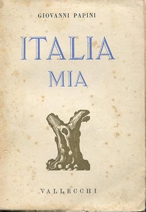 ITALIA MIA, auguri ai giovani qui in prima edizione, Firenze, Vallecchi, 1939