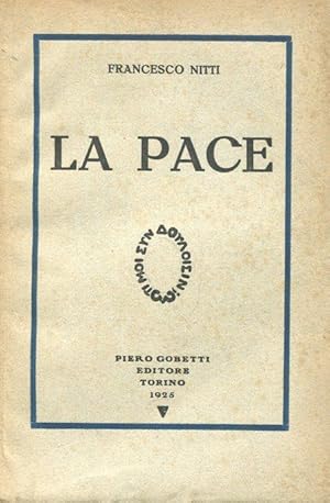 LA PACE, Torino, Gobetti Piero editore, 1925