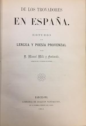 De Los Trovadores en España. Estudio de Lengua y Poesía Provenzal