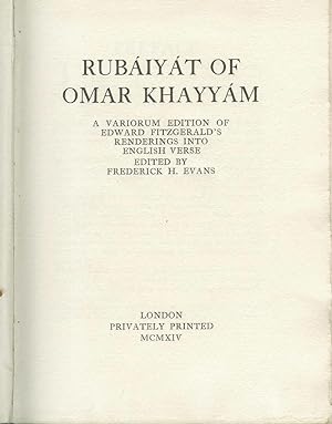 RUBAIYAT OF OMAR KHAYYAM A Varioum edition of Edward Fitzgerald's renderings into English Verse E...