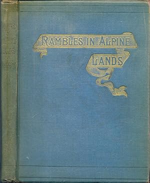 Seller image for Captain Musafir's Rambles in Alpine Lands. for sale by CHARLES BOSSOM