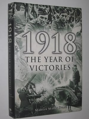 Seller image for 1918: The Year Of Victories for sale by Manyhills Books