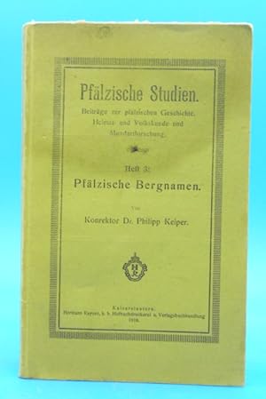 Seller image for Pflzische Studien - Beitrge zur pflzischen Geschichte - Pflzische Bergnamen. - Heft 3: Pflzische Bergnamen for sale by Buch- und Kunsthandlung Wilms Am Markt Wilms e.K.