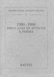 Quaderni del Centro Studi Ignazio Silone 1980/1990 quattro quaderni, Parma, Battei, 1986