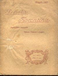 RIVISTA FIORENTINA, periodico mensile italiano, francese, inglese -ANNO PRIMO 1909. n. 9 di maggi...