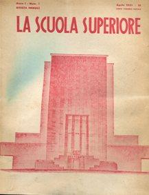 LA SCUOLA SUPERIORE 1933-1935, rivista mensile - 14 numeri, Roma, Tip. Luzzatti, 1933