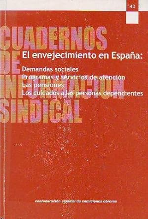 EL ENVEJECIMIENTO EN ESPAÑA: DEMANDAS SOCIALES. PROGRAMAS Y SERVICIOS DE ATENCION. LAS PENSIONES....