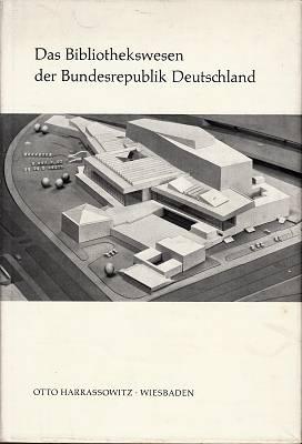Bild des Verkufers fr Das Bibliothekswesen der Bundesrepublik Deutschland. Eine Einfhrung. zum Verkauf von Antiquariat Jenischek