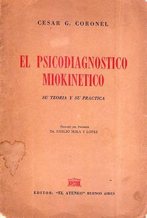 Imagen del vendedor de EL PSICODIAGNOSTICO MIOKINETICO. Su teora y su prctica. (Prlogo del Profesor Dr. Emilio Mira y Lpez) a la venta por Buenos Aires Libros