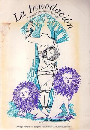 LA INUNDACION. Ilustraciones Ana María Moncalvo. (Prólogo de Jorge Luis Borges)