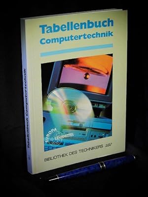 Tabellenbuch Computertechnik - Tabellen Formeln Normenanwendung - aus der Reihe: Bibliothek des T...