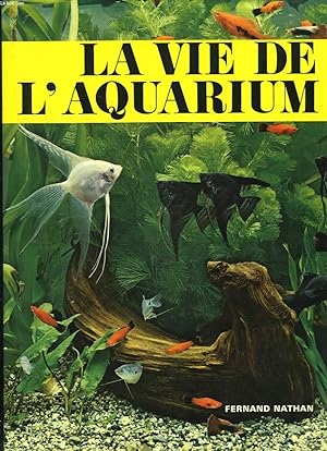 Bild des Verkufers fr LA VIE DE L'AQUARIUM zum Verkauf von Le-Livre