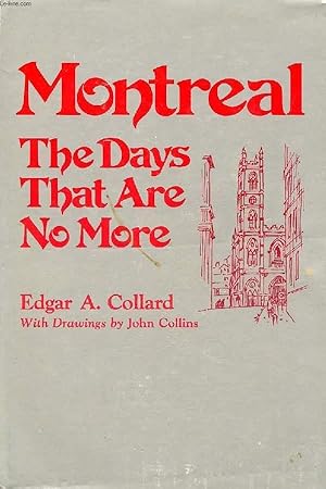 Seller image for MONTREAL: THE DAYS THAT ARE NO MORE for sale by Le-Livre