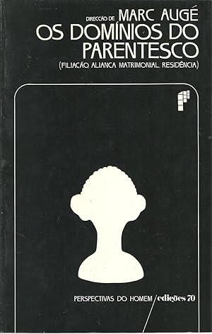 OS DOMÍNIOS DO PARENTESCO (Filiação, aliança matrimonial, residência)