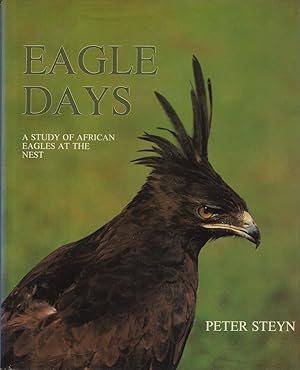 Seller image for EAGLE DAYS: A STUDY OF AFRICAN EAGLES AT THE NEST. for sale by Coch-y-Bonddu Books Ltd