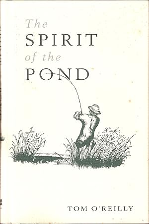 Seller image for THE SPIRIT OF THE POND. By Tom O'Reilly. First edition. for sale by Coch-y-Bonddu Books Ltd