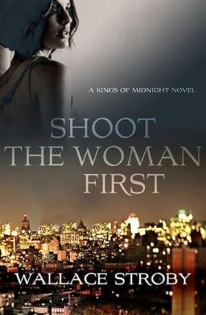 Imagen del vendedor de Stroby, Wallace | Shoot the Woman First | Signed First Edition Copy a la venta por VJ Books