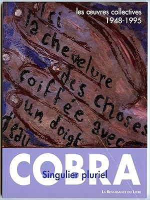 Seller image for COBRA - Singulier pluriel - Les oeuvres collectives 1948-1995. for sale by Librairie-Galerie Dorbes Tobeart