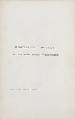 Imagen del vendedor de WEBSTER'S REPLY TO TO HAYNE AND HIS GENERAL METHODS OF PREPARATIONS a la venta por Bartleby's Books, ABAA